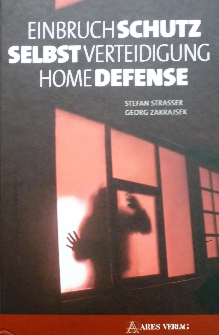 Buchcover: Stefan Strasser / Georg Zakrajsek – Einbruchschutz Selbstverteidigung Home Defense